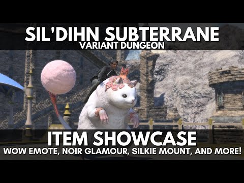 Sil'dihn Subterrane (Variant Dungeon) Item Showcase: Noir Glamour, Silkie Mount, Wow Emote and More!