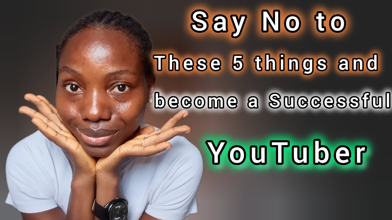 You will never be a YouTube creator until you say NO to these 5 things