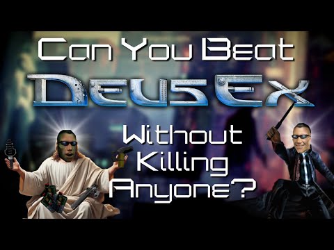 Can You Beat Deus Ex Without Killing Anyone?