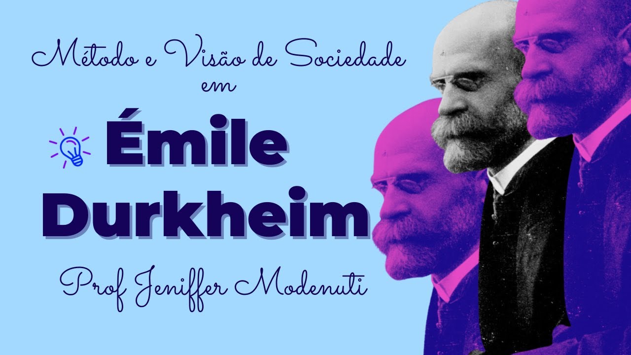 Método e visão de sociedade para Émile Durkheim