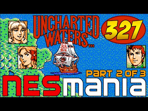 327/710 Uncharted Waters (Part 2/3) - NESMania