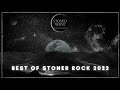 BEST OF STONER ROCK 2022 Stoned Nerve Compilation
