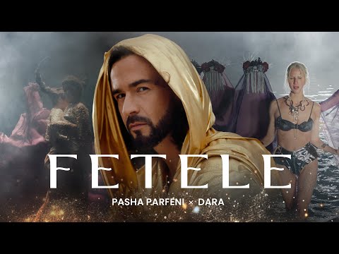 Pasha Parfeni x Dara  - Fetele | Official Video