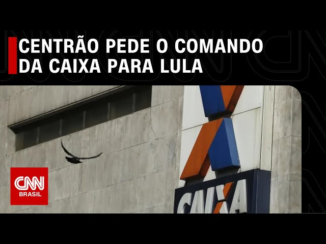 Centrão pede o comando da Caixa para Lula | CNN PRIME TIME