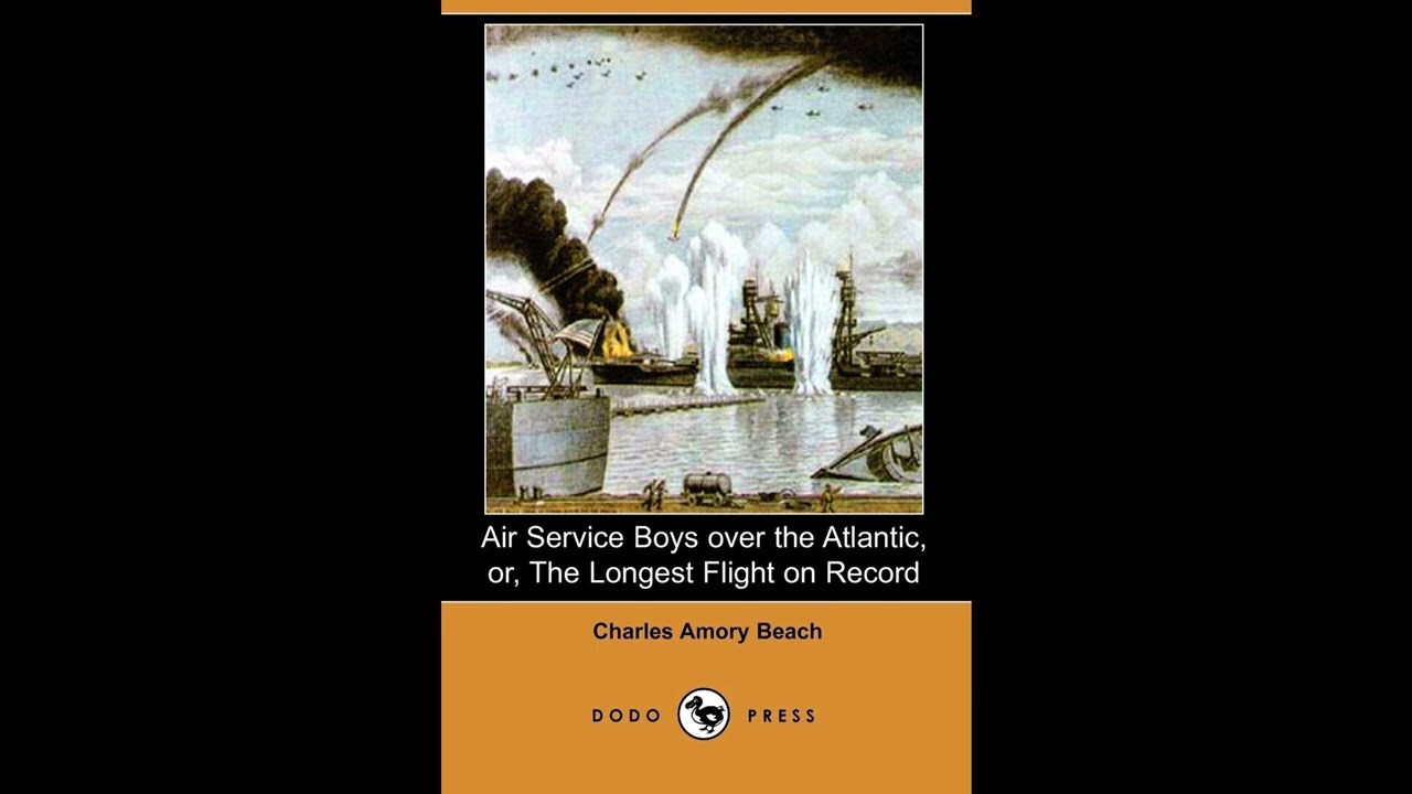 Air Service Boys over the Atlantic, Or, the Longest Flight on Record