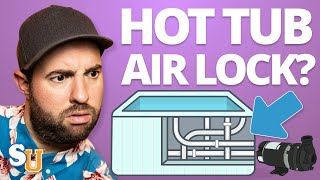 How To Fix A HOT TUB Air Lock FAST | Swim University