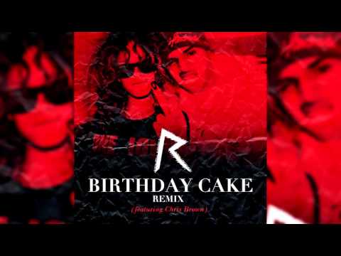 Rihanna - Birthday Cake (Remix) (feat. Chris Brown)