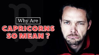 Why Are Capricorns So Mean