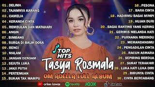 Download lagu TASYA ROSMALA - DELIMA , TAJAMNYA KARANG, CAMELIA || OM ADELLA FULL ALBUM TERBARU 2025 mp3