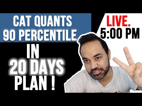 CAT Quants - 90 Percentile in 20 Days Plan !