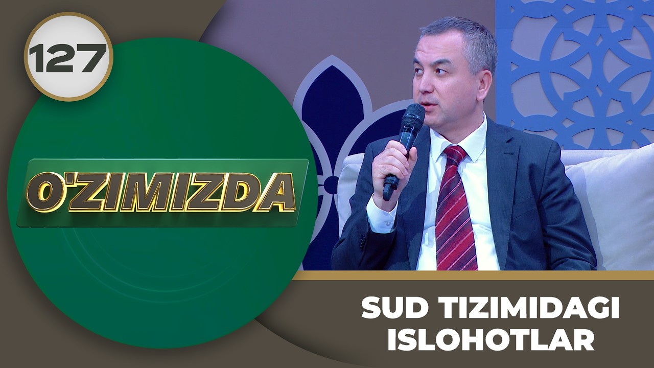 O'zimizda tok shou 127-son: SUD TIZIMIDAGI ISLOHOTLAR