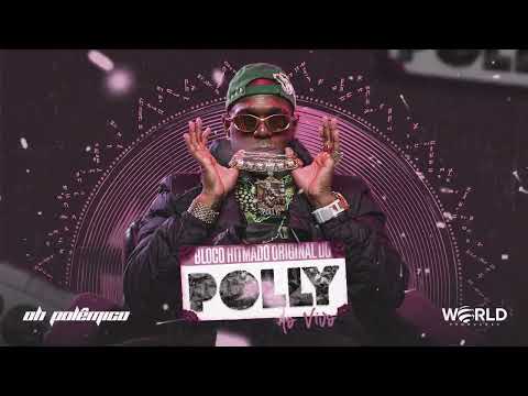 Oh Polêmico | BLOCO HITMADO ORIGINAL DO POLLY