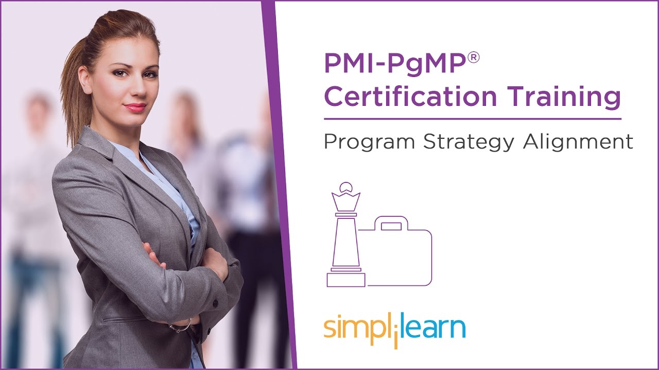 PMI-PgMP® Tutorial | Lesson 4: Program Strategy Alignment | Simplilearn