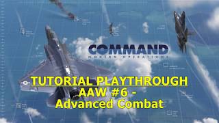 Command: Modern Operations - Flight Tutorial #8: Advanced Combat