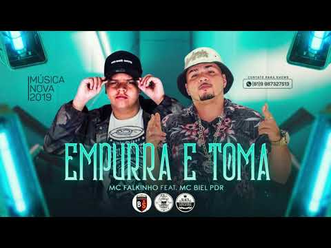 MC FALKINHO FEAT. MC BIEL PDR - EMPURRA E TOMA