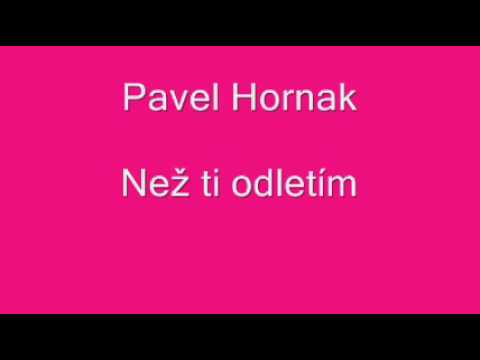 Pavel Horňák -Než ti odletím