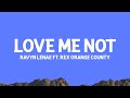 @RavynLenae - Love Me Not (Lyrics) ft. @RexOrangeCounty
