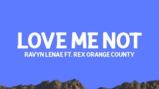 Download lagu @RavynLenae - Love Me Not (Lyrics) ft. @RexOrangeCounty mp3
