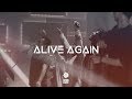 Alive Again