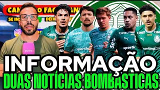 INFORMAÇÃO! DUAS NOTÍCIAS BOMBÁSTICAS LA DO VERDÃO! VEJAM ISSO GALERA..