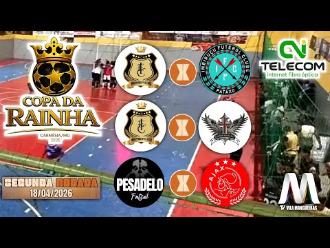 AO VIVO: COPA DA RAINHA 2026 - 2° RODADA - CARMÉSIA-MG
