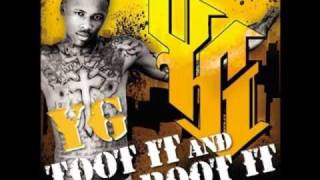 YG - Toot It &amp; Boot It (Westcoast Mix) feat. Snoop Dogg &amp; Too $hort