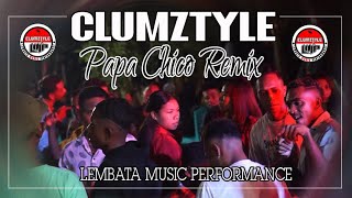 Download lagu Clumztyle - New Remix Papa Chico 2023 mp3