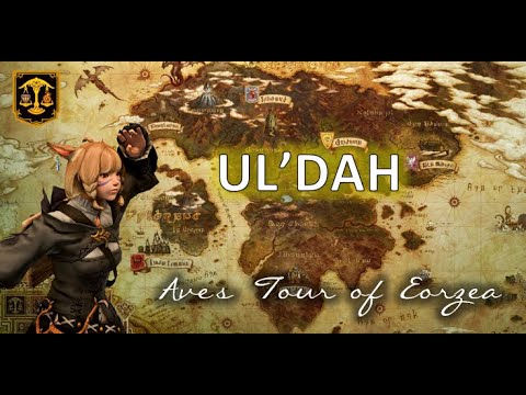 FFXIV: Ave's Tour of Eorzea - Ul'dah
