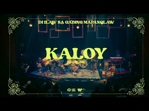 Kaloy (Live from Di Ilaw Sa Gabing Mapanglaw: Dilaw Live In Teatrino)