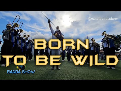 Born To Be Wild - Banda Marcial - FANDJ