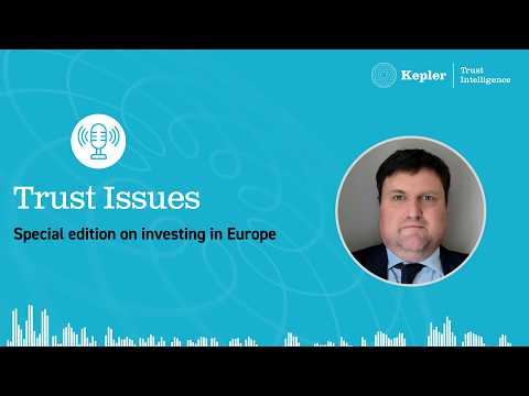 Trust Issues: special edition on investing in Europe