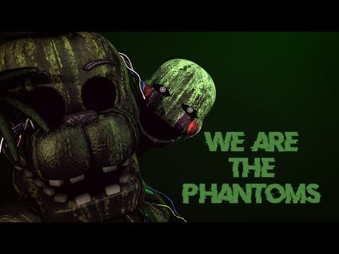 [FNAF SFM] We are the Phantoms | Song by Rotten Eggplant