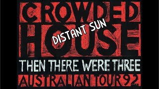 Crowded House- Rare. &quot;Distant Sun&quot; (original lyrics) Live-Palais, Melbourne. 1992.