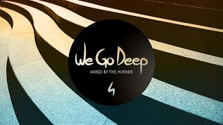 We Go Deep #4 - Mixed by The Avener (Full Mix HQ)