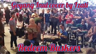 Download lagu Goyang Inul cover by Izati Redeem Buskers mp3