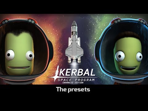 The Presets in Kerbal Space Program Enhanced Edition