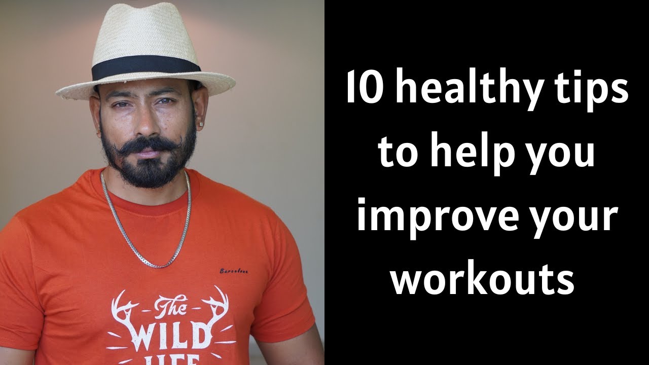 10 Healthy tips to help improve your workouts - Motivational Guidance #wellness #motivation #healthy