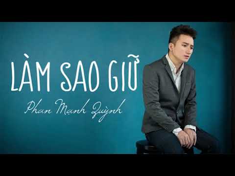 Làm sao giữ - Phan Mạnh Quỳnh