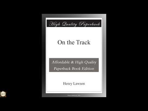On the Track by Henry Lawson — free full audiobook