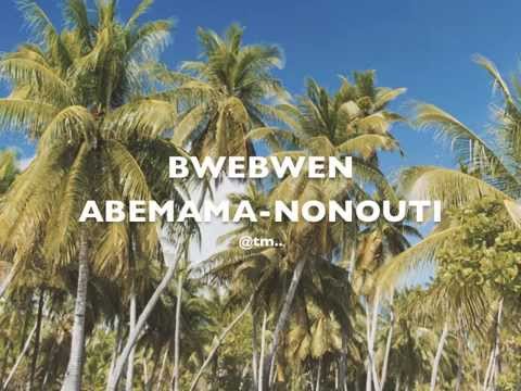 Bwebwen Abemama Nonouti by FRo B0yz (Tebwa, Ai-0N3, KRS-1 Ft. Taitai) - Kiribati@tm..