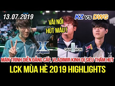 [LCK 2019] KZ vs DWG Game 1 Highlights | Kinh dị Vladimir của Nuguri xóa bỏ đối thủ trong chớp mắt