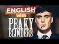 Learn English with Peaky Blinders [Advanced Lesson]
