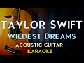 Wildest Dreams - Taylor Swift | Lower Key Acoustic Guitar Karaoke Instrumental Lyrics Cover