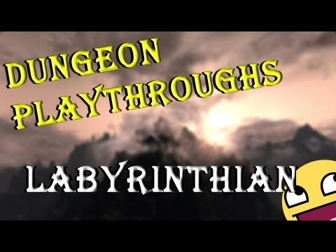 Skyrim: Dungeon Playthrough - Labyrinthian
