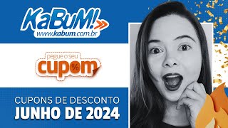 CUPOM DE DESCONTO KABUM JUNHO 2024 | Descontos Kabum Cupom APP e Site Kabum ✅?