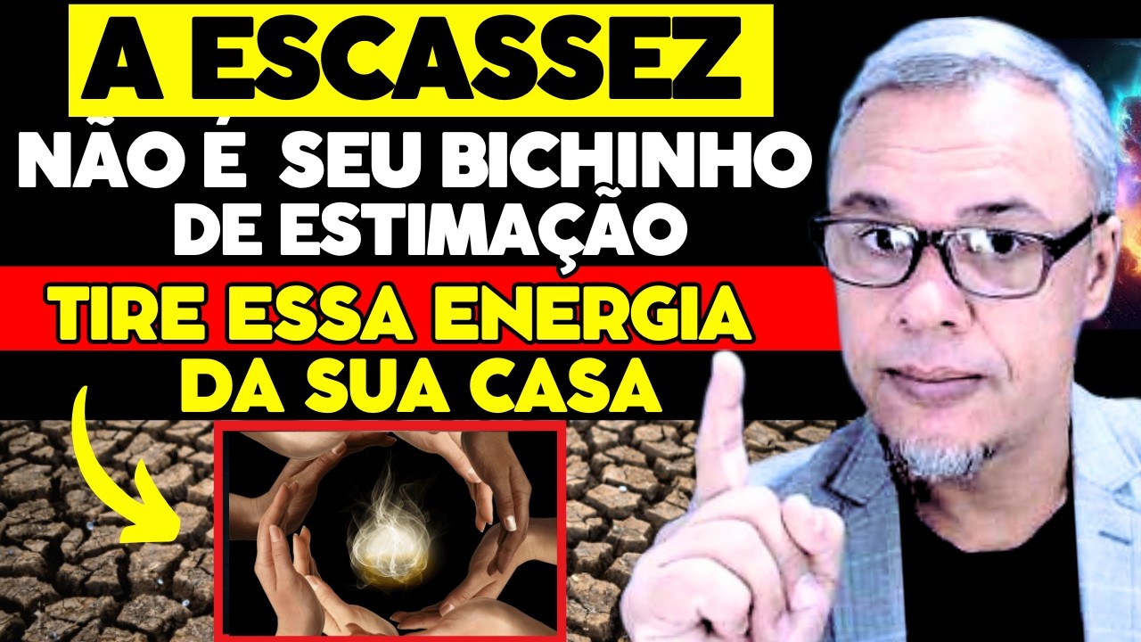 VEJA URGENTE ! A ESCASSEZ SERÁ ELIMINADA DA SUA VIDA DEPOIS DESSA AULA ENERGÉTICA