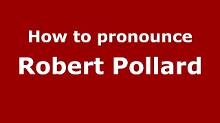 How to pronounce Robert Pollard
