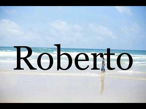 How To Pronounce Roberto🌈🌈🌈🌈🌈🌈Pronunciation Of Roberto