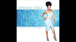 Keyshia Cole   Next Time Won&#39;t Give My Heart Away CDQ New 2014