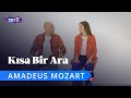 Wolfgang Amadeus Mozart | Kısa Bir Ara 9. Bölüm